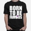 Hello Kitty Born To Be Famous T-Shirt