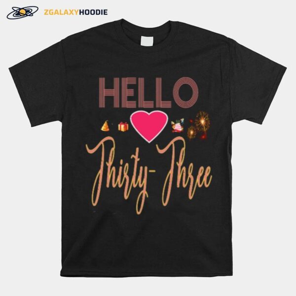 Hello Love Thirty Three T-Shirt