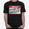 Hello My Balls Are Massive 2022 T-Shirt