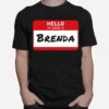 Hello My Name Is Brenda Family T-Shirt
