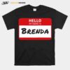 Hello My Name Is Brenda Family T-Shirt