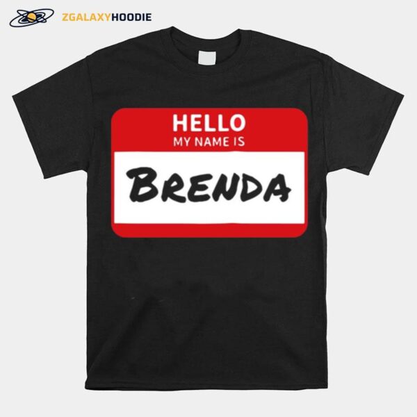 Hello My Name Is Brenda Family T-Shirt