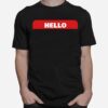 Hello My Name Is Fuck Off T-Shirt