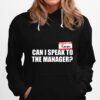 Hello My Name Is Karen Can I Speak To The Manager Hoodie