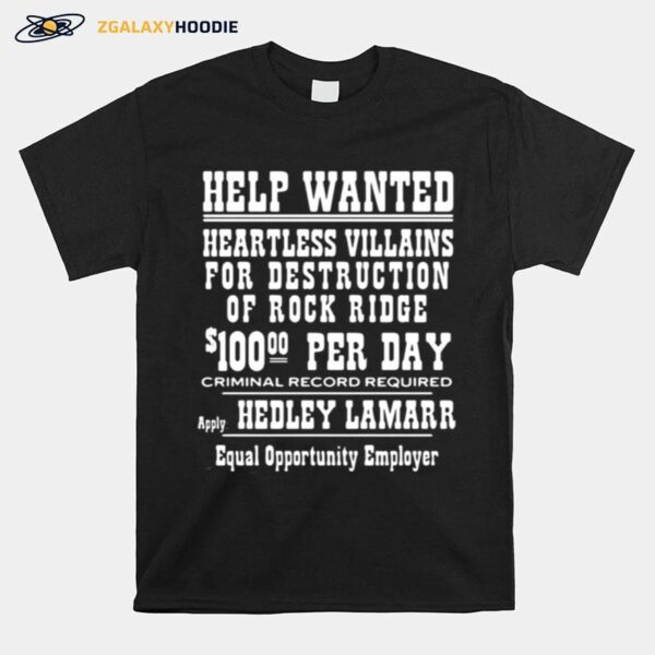 Help Wanted Heartless Villains For Destruction Of Rock Ridge T-Shirt