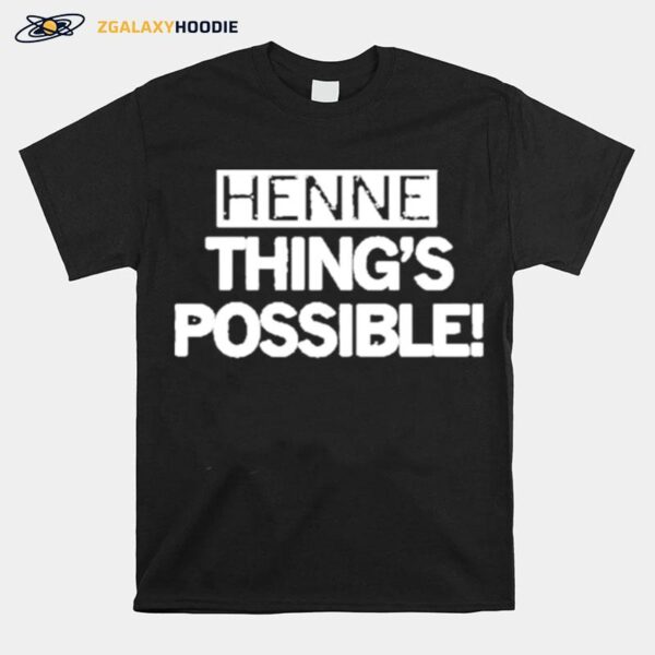 Henne Things Possible T-Shirt