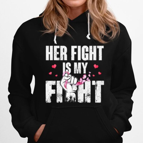 Her Fight Is My Fight Breast Cancer Pink Ribbon Pride Hoodie