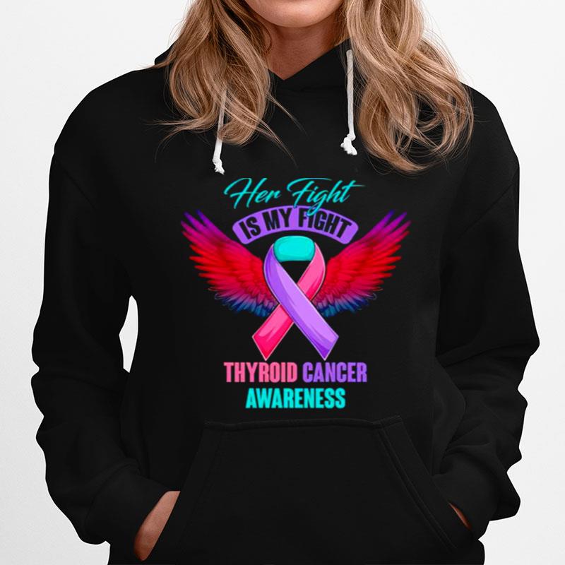 Her Fight Is My Fight Thyroid Cancer Awareness Hoodie