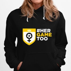 Her Game Too Football Hoodie