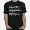 Herb Irvlingger And Burt Herngeif And Irv Hermlinger And Bing Liveheinger T-Shirt