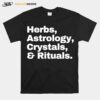 Herbs Astrology Crystals And Rituals T-Shirt