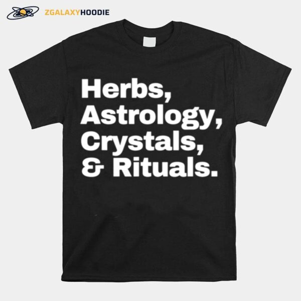 Herbs Astrology Crystals And Rituals T-Shirt