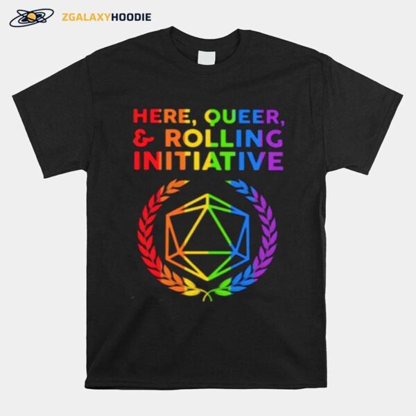 Here Queer Rolling Initiative Dice Lgbt T-Shirt