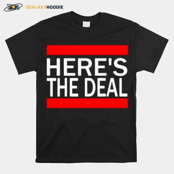 Heres The Deal Words From A Crazy Debate With Joe Biden T-Shirt