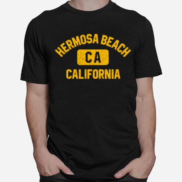 Hermosa Beach Ca California Gym Style T-Shirt