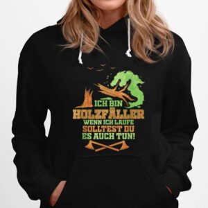 Herren Holzfaller Geschenk Fur Forster Wald Lustig I Wenn Ich Laufe Hoodie