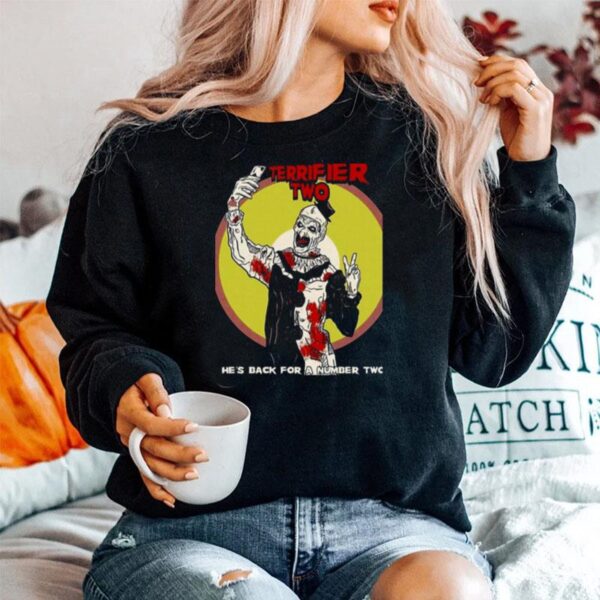 Hes Back For A Number Two Terrifier 2 Horror Movie Art The Clown Sweater