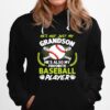 Hes Not Just My Grandson Hes Also My Favorite Baseball Player Hoodie