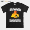 Hes Not Just My Son Hes Also My Favorite Camping Partner T-Shirt