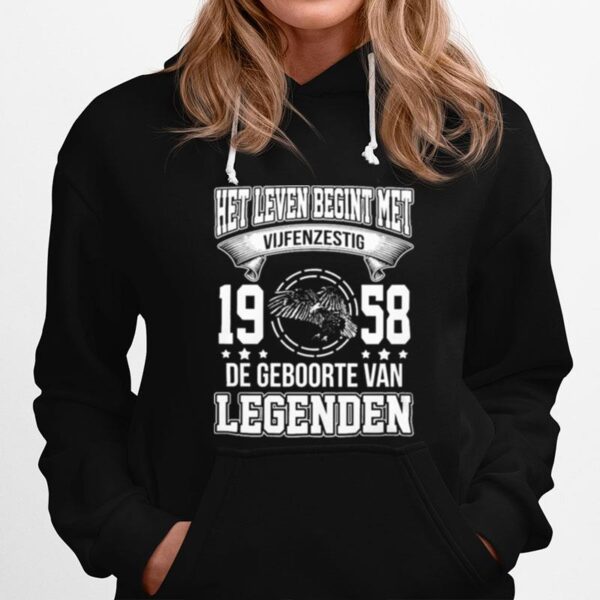 Het Leven Begint Met Vijfenzestig 19 58 De Geboorte Van Legenden Hoodie