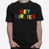 Hey Girlies Airbrush T-Shirt