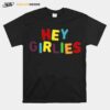 Hey Girlies Airbrush T-Shirt