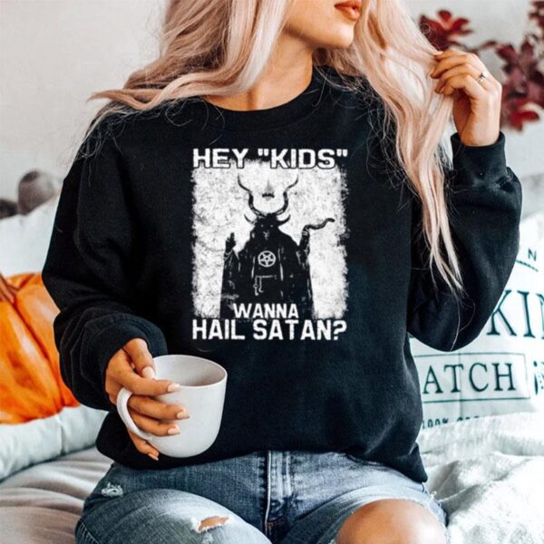 Hey Kids Wanna Hail Satan Sweater