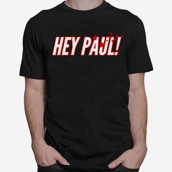 Hey Paul Bloody American Psycho T-Shirt