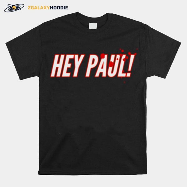 Hey Paul Bloody American Psycho T-Shirt