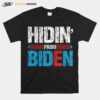 Hidin From Biden America Flag T-Shirt