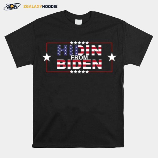 Hidin From Biden American Flag T-Shirt