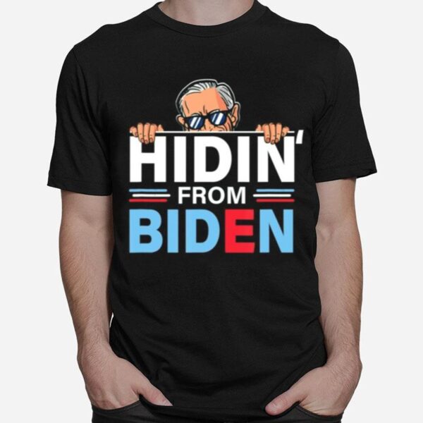 Hidin From Biden Funny Anti Joe Biden Hiding Political T-Shirt