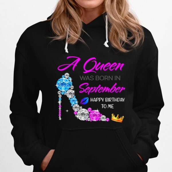 High Heels A Queen Was Born In September Happy Birthday To Me Diamond Hoodie