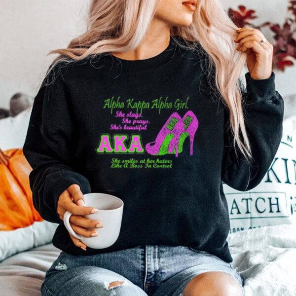 High Heels Alpha Kappa Alpha Girl She Slays She Prays Shes Beautiful Aka Sweater