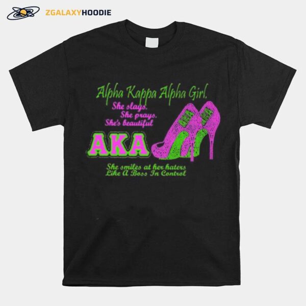 High Heels Alpha Kappa Alpha Girl She Slays She Prays Shes Beautiful Aka T-Shirt