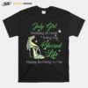 High Heels July Girl Walking In Faith Living My Blessed Life Happy Birthdau To Me T-Shirt