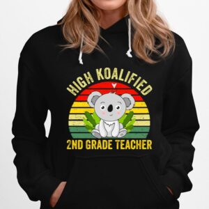 High Koalified 2Nd Grade Teacher Vintage Hoodie