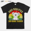 High Koalified 2Nd Grade Teacher Vintage T-Shirt