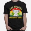 High Koalified Kindergarten Teacher Vintage T Copy T-Shirt