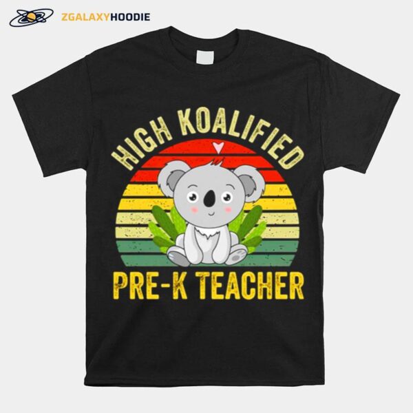 High Koalified Pre K Teacher Vintage T-Shirt