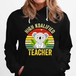 High Koalified Teacher Vintage Hoodie