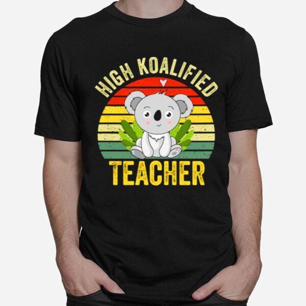 High Koalified Teacher Vintage T-Shirt