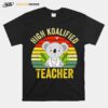 High Koalified Teacher Vintage T-Shirt