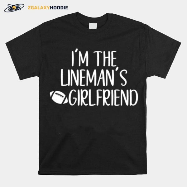 High School Football Season Football Lineman Girlfriend T-Shirt