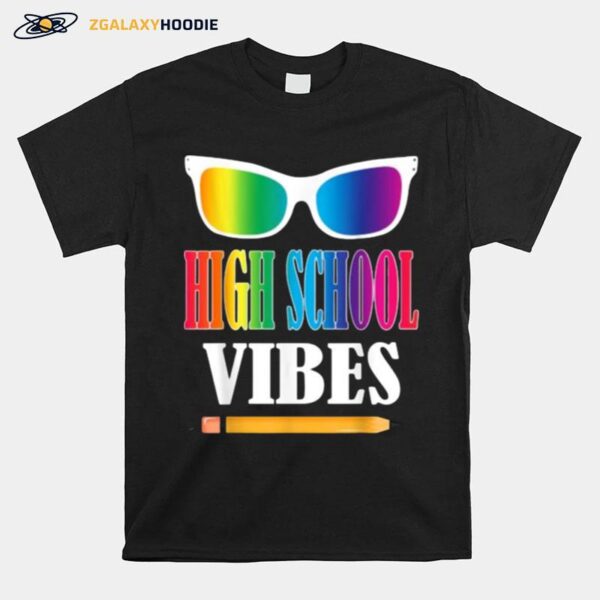 High School Vibes Back To School T-Shirt