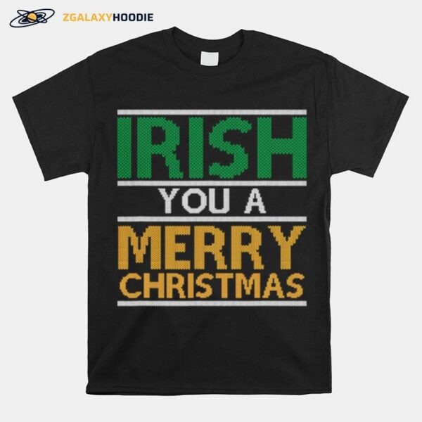 Irish You A Merry Christmas Ireland Pun Xmas T-Shirt