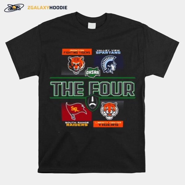 Ironton Fighting Tigers Valley View Spartans South Range Raiders Liberty Center Tigers Ohsaa 2022 Div V Football Semifinals The Four T-Shirt