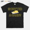 Is Butter A Carb Mean Girls Quote T-Shirt