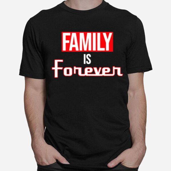 Is Forever T-Shirt