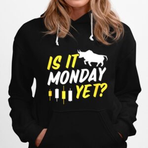 Is It Monday Yet Hoodie